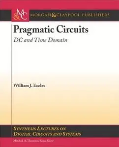Pragmatic Circuits: D-C and Time Domain (repost)