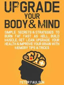 Upgrade Your Body & Mind