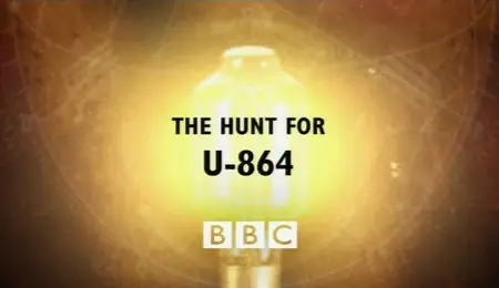 BBC Timewatch 2008 The Hunt for U864