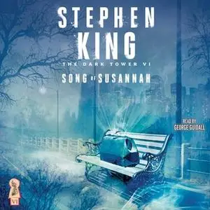 «The Dark Tower VI: Song of Susannah» by Stephen King