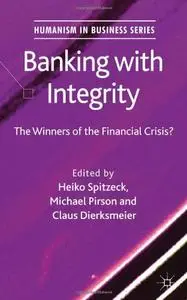 Banking with Integrity: The Winners of the Financial Crisis?