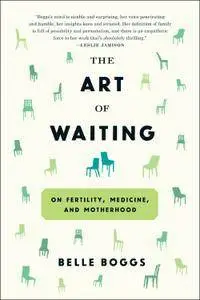 The Art of Waiting: On Fertility, Medicine, and Motherhood (repost)