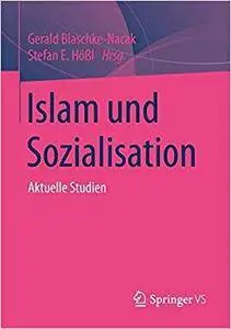 Islam und Sozialisation: Aktuelle Studien