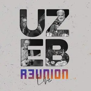 Uzeb - R3UNION LIVE (2019) [Official Digital Download]