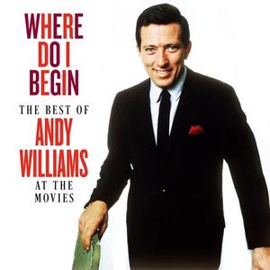 Andy Williams - Where Do I Begin: The Best of Andy Williams at the Movies (2020)
