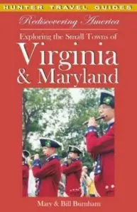 Rediscovering America: Exploring the Small Towns of Virginia & Maryland (Repost)