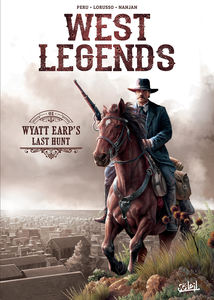 West Legends - Tome 1 - Wyatt Earp's Last Hunt