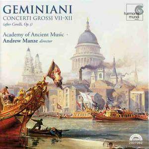 Andrew Manze, Academy of Ancient Music - Geminiani: Concerti Grossi VII-XII (after Corelli, Op. 5) (2007)
