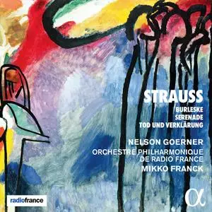 Mikko Franck, Orchestre Philharmonique de Radio France - Richard Strauss: Burleske; Serenade; Tod und Verklärung (2021)