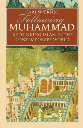 Following Muhammad: Rethinking Islam in the Contemporary World