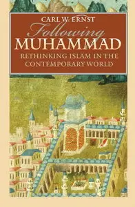 Following Muhammad: Rethinking Islam in the Contemporary World
