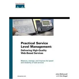 Practical Service Level Management: Delivering High-Quality Web-Based Services (Repost)