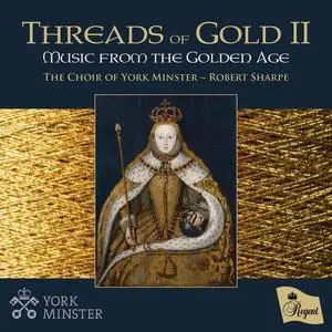 The Choir of York Minster & Robert Sharpe - Threads of Gold II (2021)
