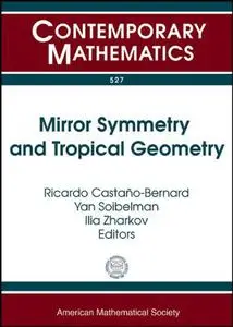 Mirror Symmetry and Tropical Geometry: Nsf-cbms Conference on Tropical Geometry and Mirror Symmetry December 13-17, 2008 Kansas