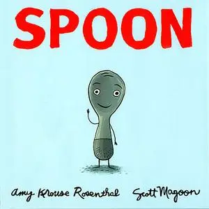 «Spoon» by Amy Rosenthal