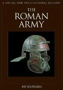 The Roman Army: A Social and Institutional History (repost)