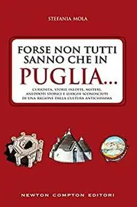 Forse non tutti sanno che in Puglia... - Stefania Mola