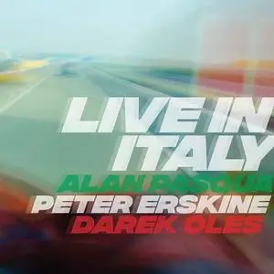 Alan Pasqua, Peter Erskine & Darek Oles - Live in Italy (2022) [Official Digital Download]