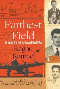 Farthest Field: An Indian Story of the Second World War (Repost)