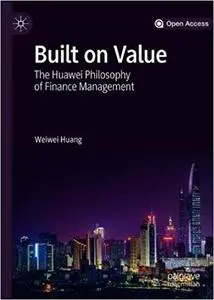 Built on Value: The Huawei Philosophy of Finance Management