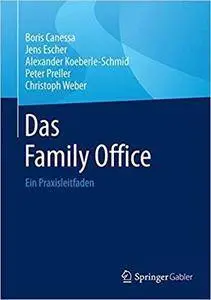 Das Family Office: Ein Praxisleitfaden