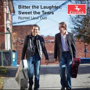 Richter Uzur Duo - Bitter the Laughter, Sweet the Tears (2023) [Official Digital Download]