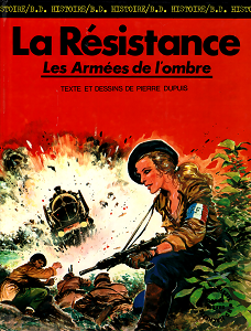 La Seconde Guerre Mondiale - Tome 4 - La Résistance - Les Armées de L'ombre
