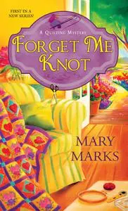 «Forget Me Knot» by Mary Marks