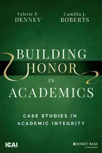 Building Honor in Academics: Case Studies in Academic Integrity