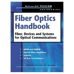 Fiber Optics Handbook: Fiber Devices and Systems for Optical Communications [Repost]