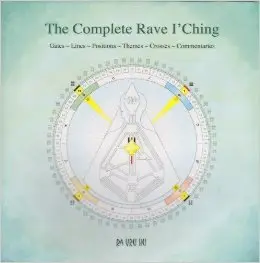 The Complete Rave I'Ching