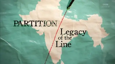 BBC - Partition: Legacy of the Line (2017)