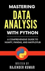 Mastering Data Analysis with Python