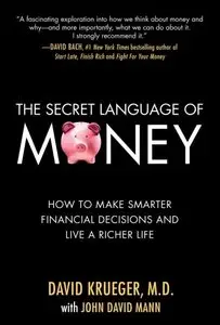 The Secret Language of Money: How to Make Smarter Financial Decisions and Live a Richer Life (Repost)