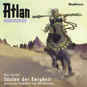 «Atlan Zeitabenteuer - Band 2: Säulen der Ewigkeit» by Hans Kneifel