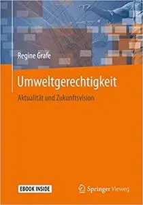 Umweltgerechtigkeit: Aktualität und Zukunftsvision