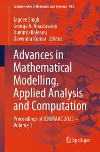 Advances in Mathematical Modelling, Applied Analysis and Computation – Volume 1