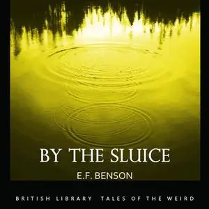 «By the Sluice» by Edward Benson