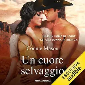 «Un cuore selvaggio (I Romanzi Introvabili)» by Connie Mason