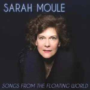 Sarah Moule - Songs From The Floating World (2014)