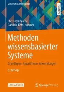 Methoden wissensbasierter Systeme: Grundlagen, Algorithmen, Anwendungen