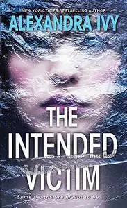 «The Intended Victim» by Alexandra Ivy