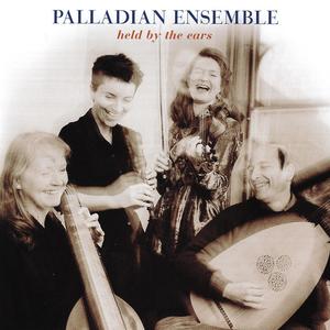 Palladian Ensemble - Nicola Matteis: Held by the Ears (2000)