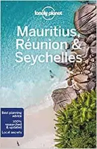 Lonely Planet Mauritius, Reunion & Seychelles (Multi Country Guide)