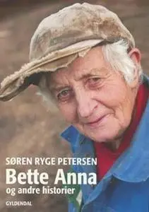 «Bette Anna» by Søren Ryge Petersen