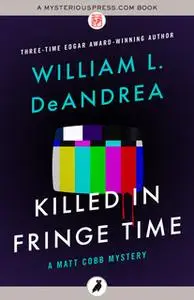 «Killed in Fringe Time» by William L. DeAndrea