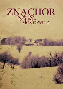 Tadeusz Dołęga-Mostowicz - Znachor