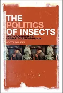 Politics of Insects: David Cronenberg's Cinema of Confrontation