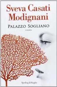 Palazzo Sogliano by Sveva Casati Modignani