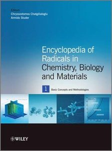 Encyclopedia of Radicals in Chemistry, Biology and Materials (Repost)